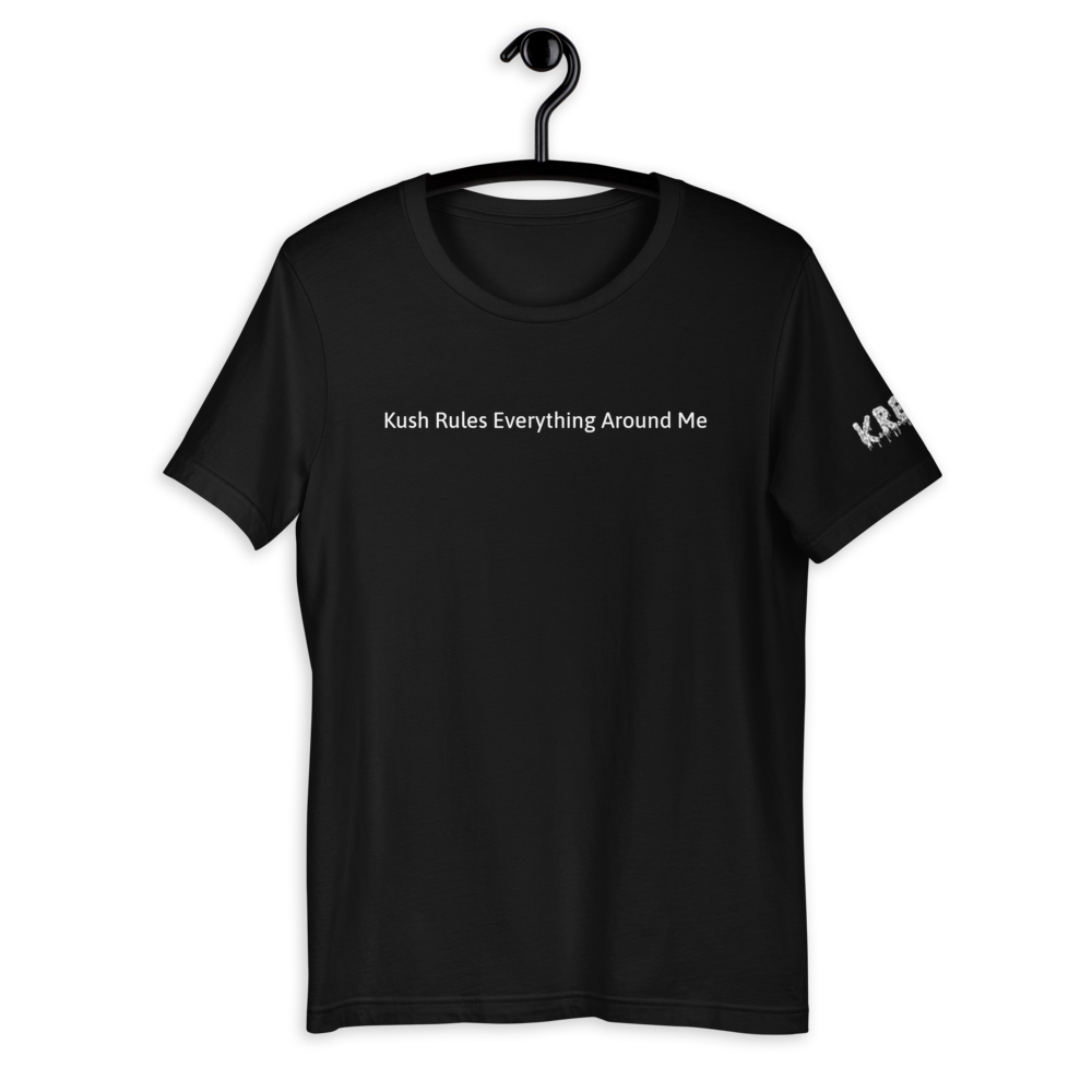 Kush Rules Everything Around Me T-Shirt